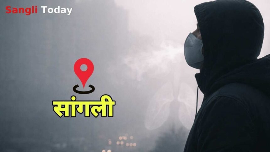 Sangli Air Quality Index Poor Health AlAlert